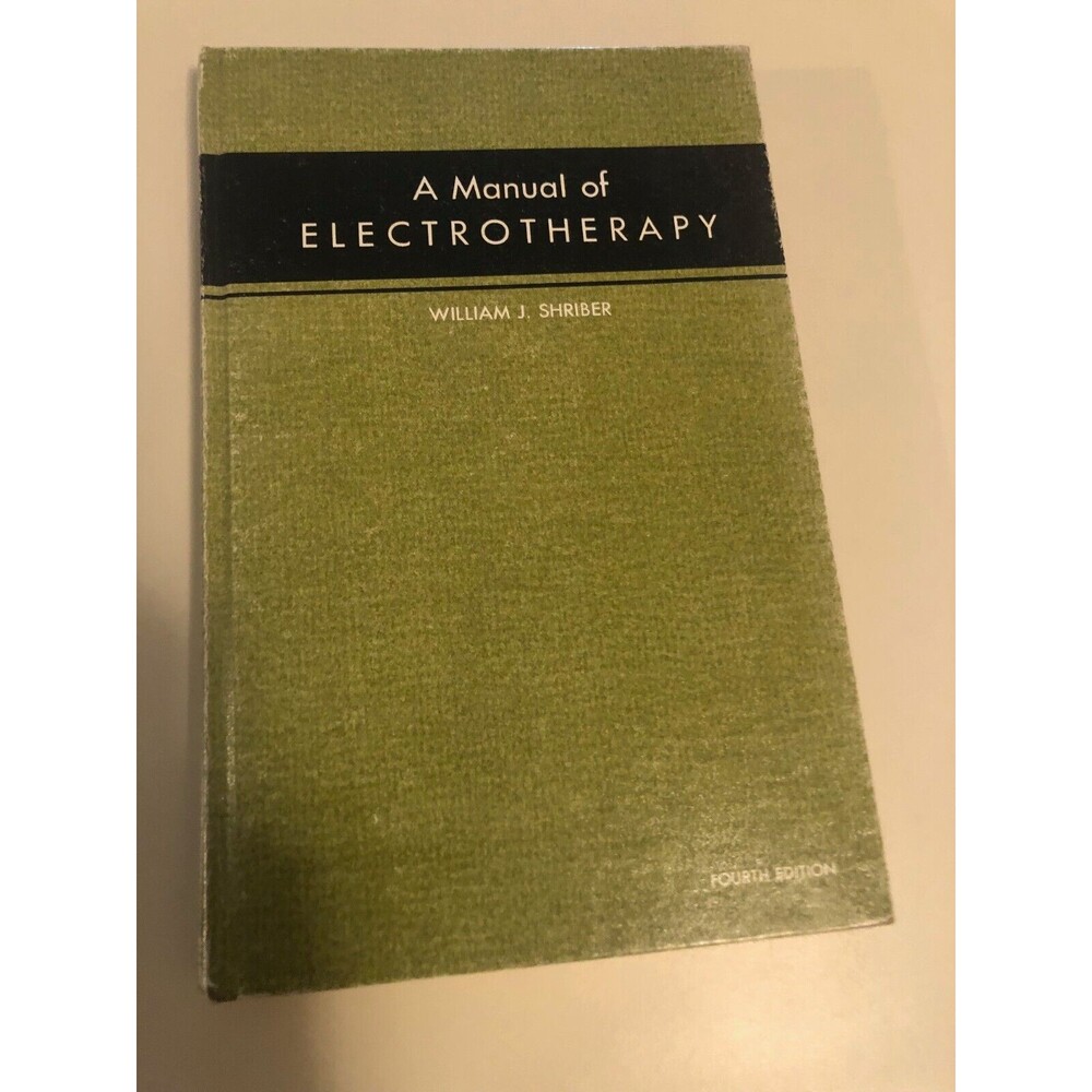 A Manual Of Electrotherapy Shriber HC 1978 Ultraviolet Ultrasound Science Energy